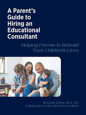 cover image of A Parent's Guide to Hiring an Educational Consultant